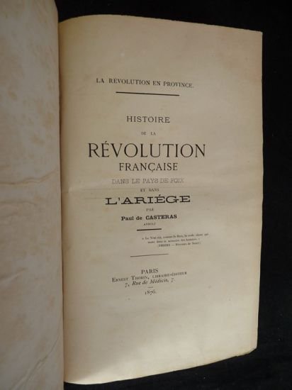 Histoire de la révolution française dans le pays de Foix …