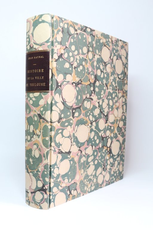 Histoire de la ville de Toulouse dediée a Messieurs les …