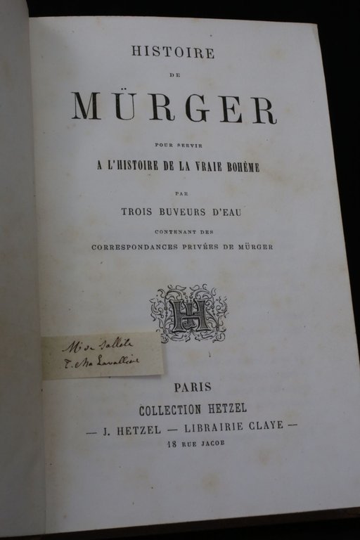 Histoire de Mürger pour servir à l'histoire de vraie bohème …