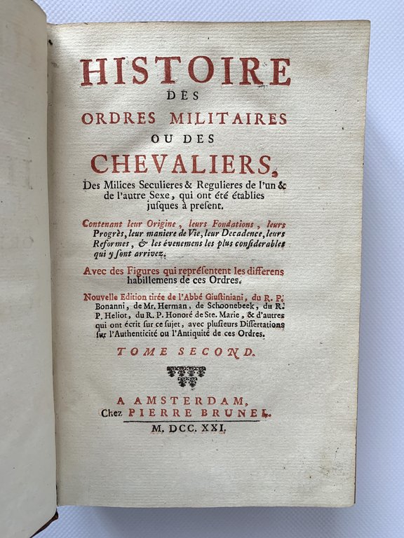 Histoire des ordres militaires ou des chevaliers, des milices seculieres …