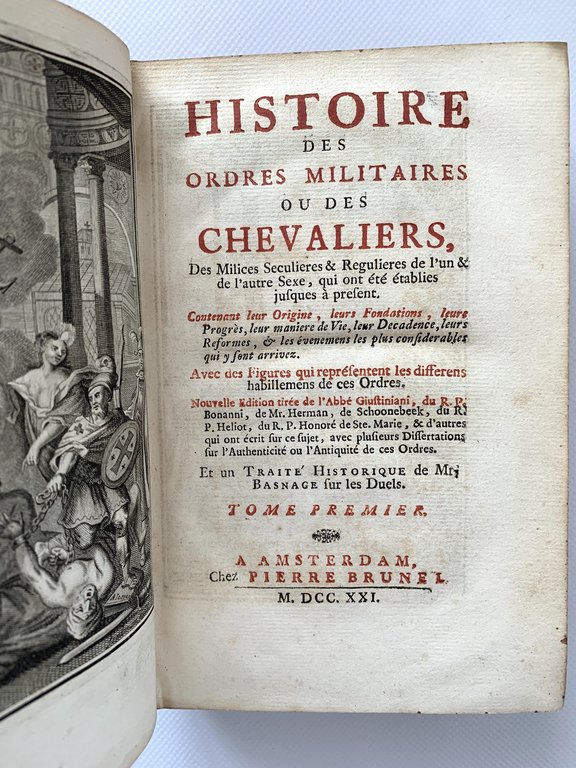 Histoire des ordres militaires ou des chevaliers, des milices seculieres …