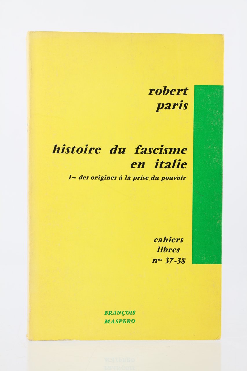Histoire du Fascisme en Italie. 1 - Des Origines à …
