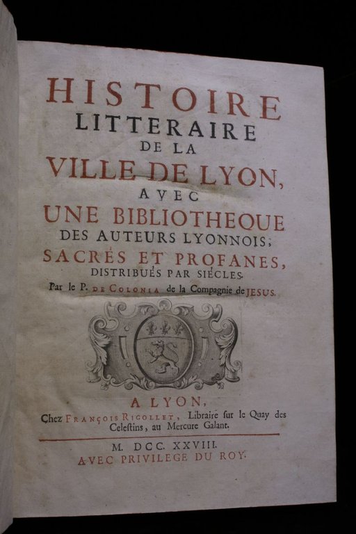 Histoire littéraire de la ville de Lyon avec une bibliothèque …