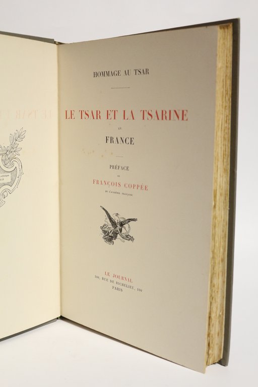 Hommage au Tsar. Le Tsar et la Tsarine en France. …