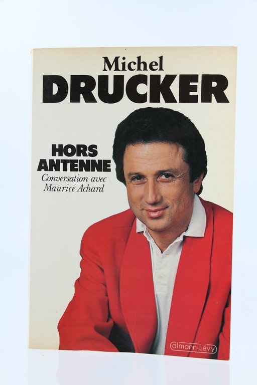 Hors Antenne. Conversations avec Maurice Achard