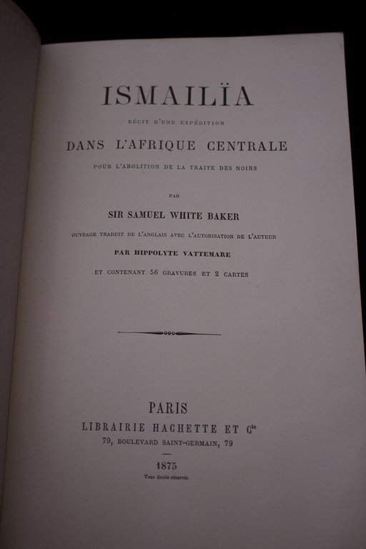 Ismailïa. Récit d'une expédition dans l'Afrique centrale pour l'abolition de …