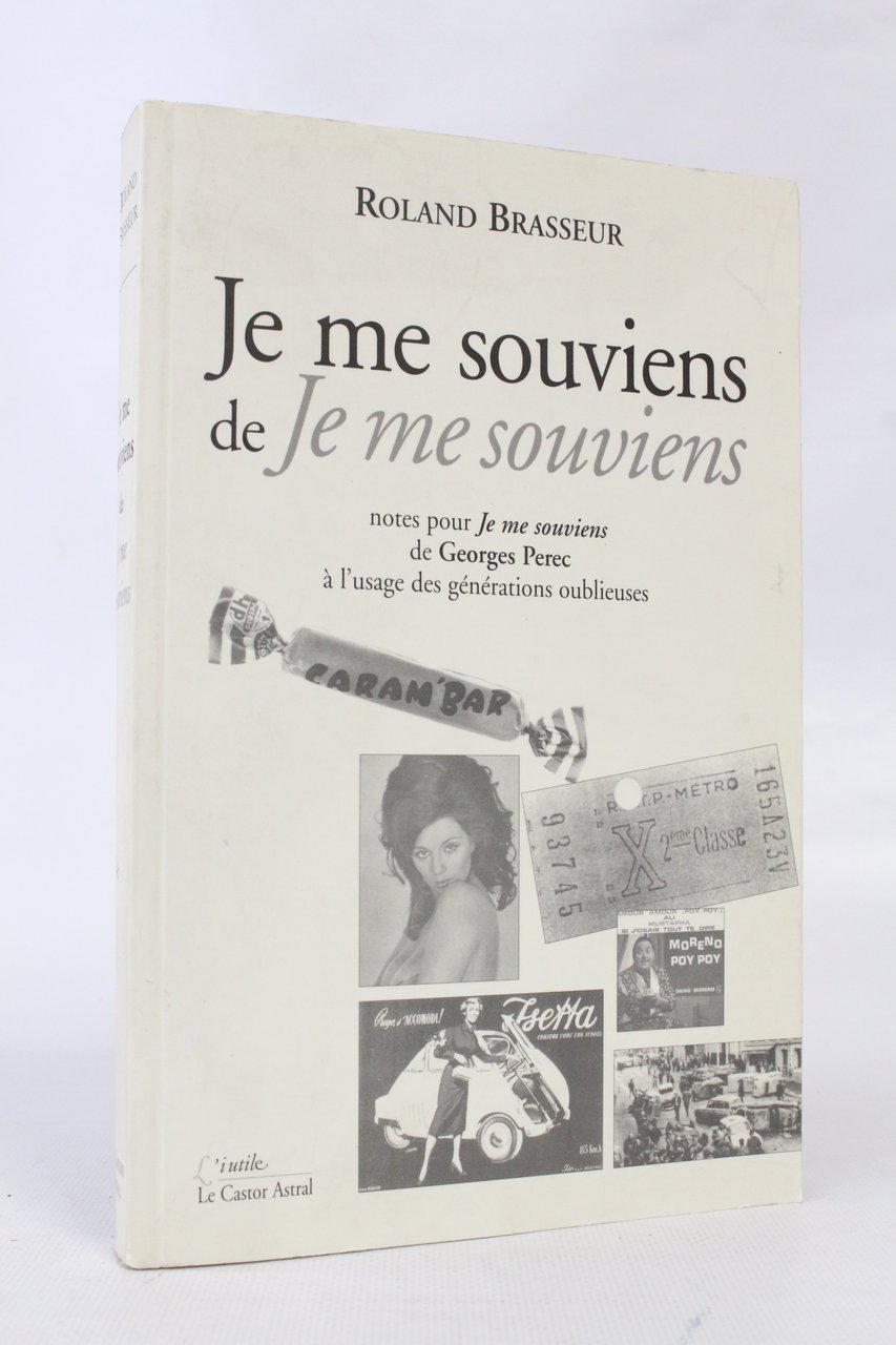 Je me souviens de Je me souviens. Notes pour Je …