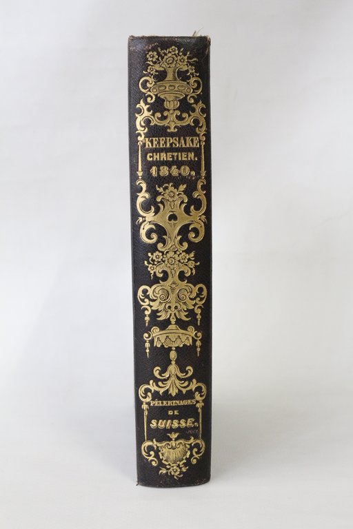 Keepsake chrétien 1840. Les pèlerinages de Suisse. Einsiedlen, Sachslen, Maria-Stein