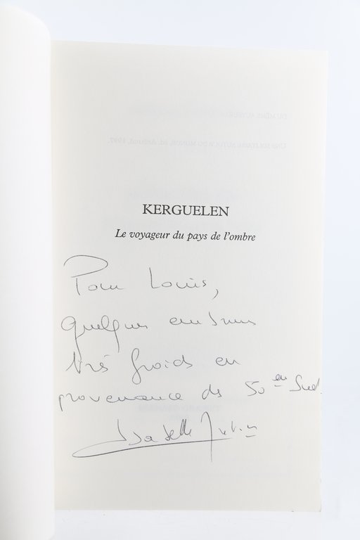 Kerguelen. Le Voyageur du Pays de l'Ombre