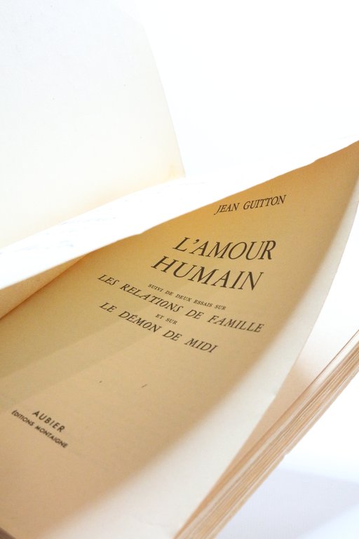 L'amour humain suivi de deux essais : Les relations de …