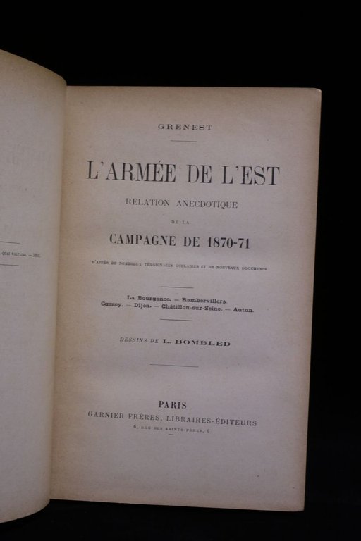 L'Armée de l'est. Relation anecdotique de la guerre de 1870-71 …