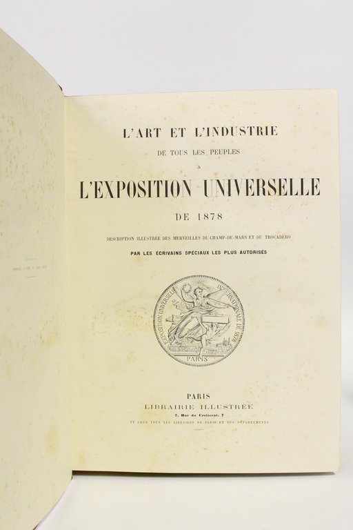 L'art et l'industrie de tous les peuples à l'exposition universelle …
