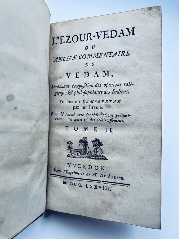 L'Ezour-Vedam ou ancien commentaire du Vedam, contenant l'exposition des opinions …