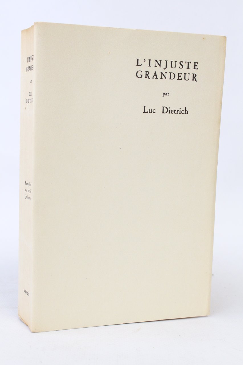 L'injuste grandeur précédé de Histoire d'une amitié par Lanza Del …