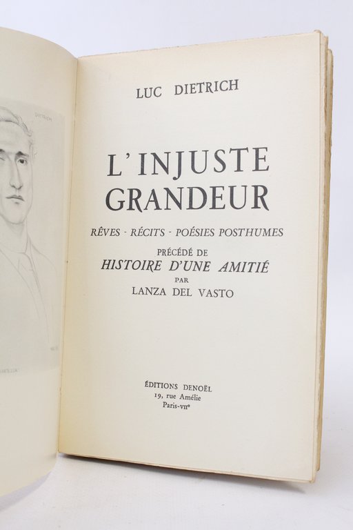 L'injuste grandeur précédé de Histoire d'une amitié par Lanza Del …