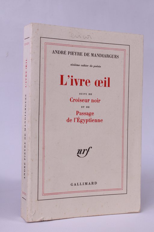 L'ivre oeil suivi de Croiseur noir et de Passage de …