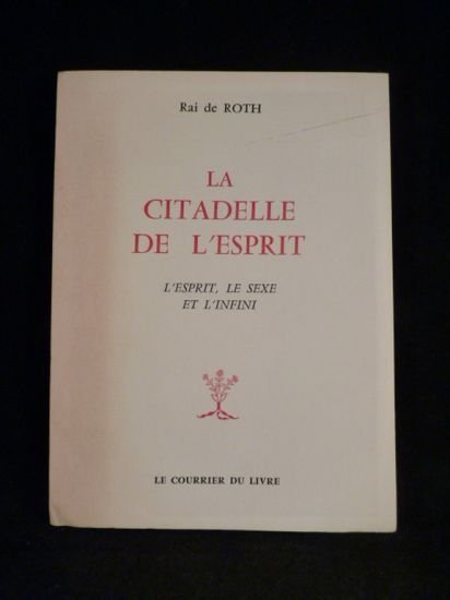 La citadelle de l'esprit. L'esprit, le sexe et l'infini