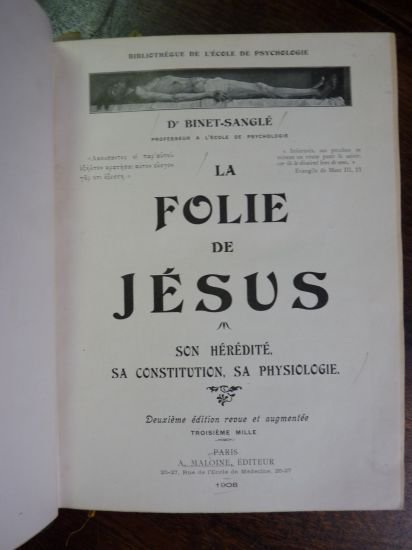 La folie de Jésus, son hérédité, sa constitution, sa physiologie …