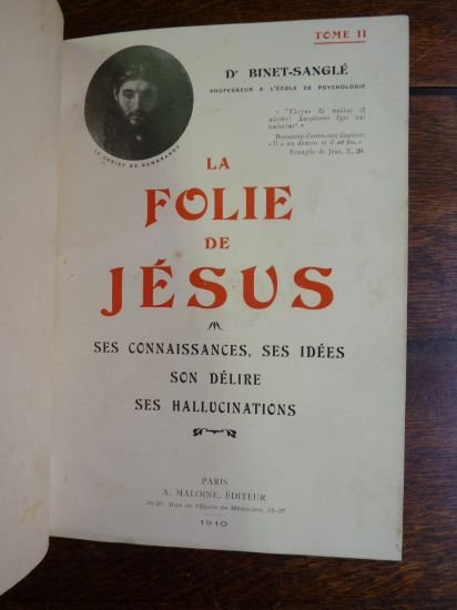 La folie de Jésus, son hérédité, sa constitution, sa physiologie …