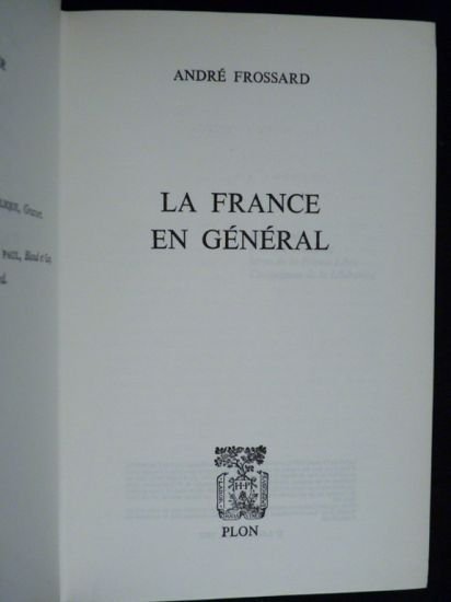 La France en général, une certaine idée de De Gaulle …