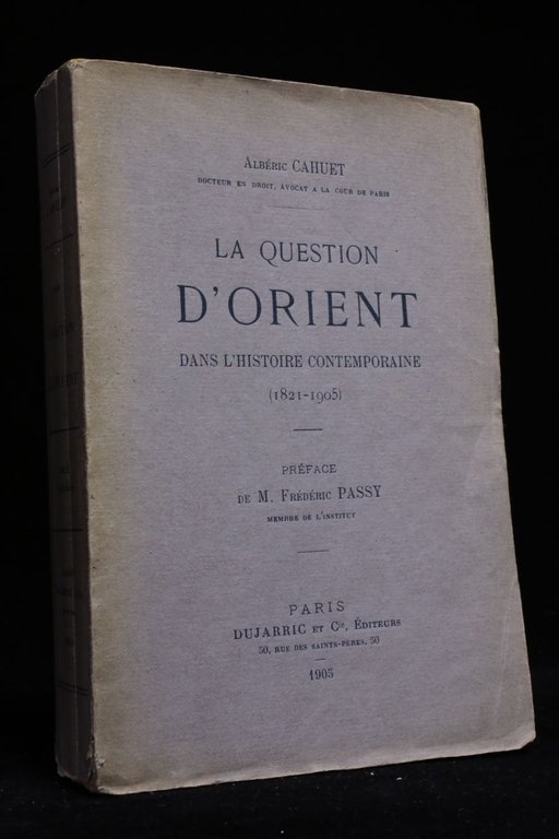 La question d'Orient dans l'histoire contemporaine (1821-1905)