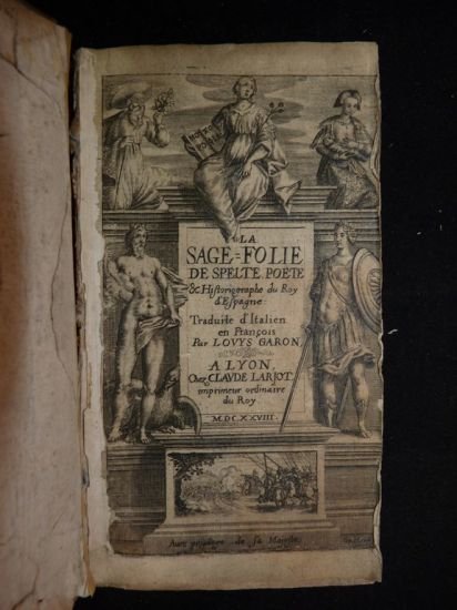 La sage folie de Spelte. Poëte & historiographe du roy …