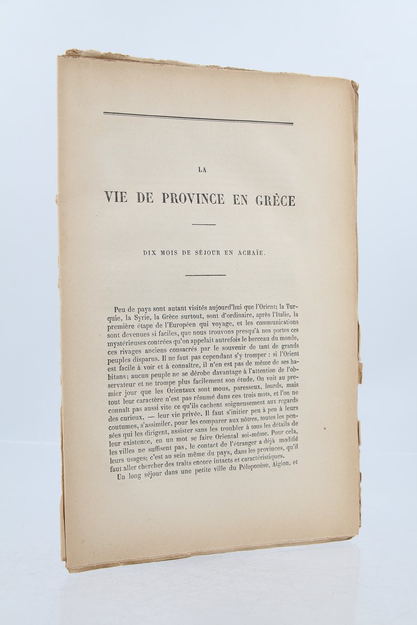 La vie de province en Grèce. Dis mois de séjour …