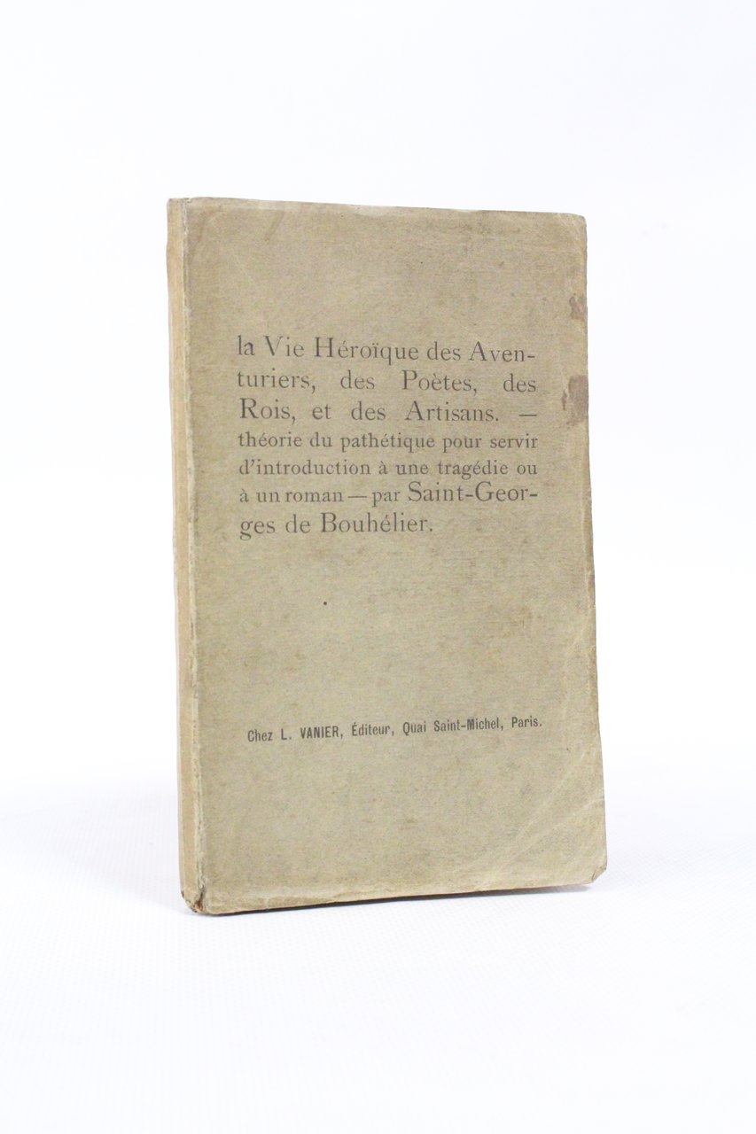 La vie héroïque des aventuriers, des poètes, des rois, et …