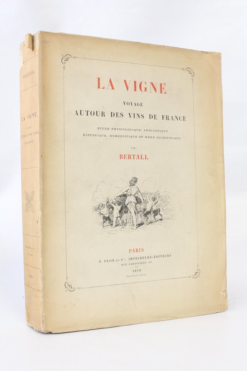 La vigne. Voyage autour des vins de France. Etude physiologique, …