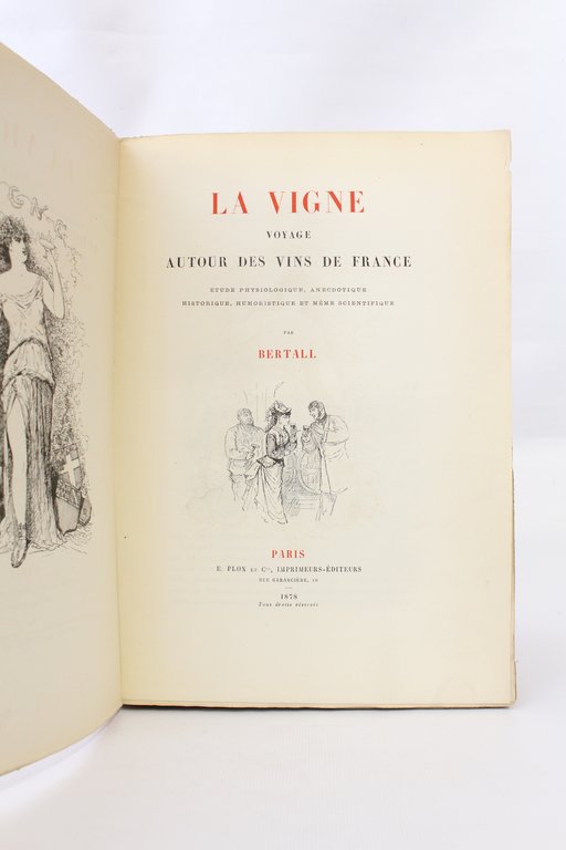 La vigne. Voyage autour des vins de France. Etude physiologique, …