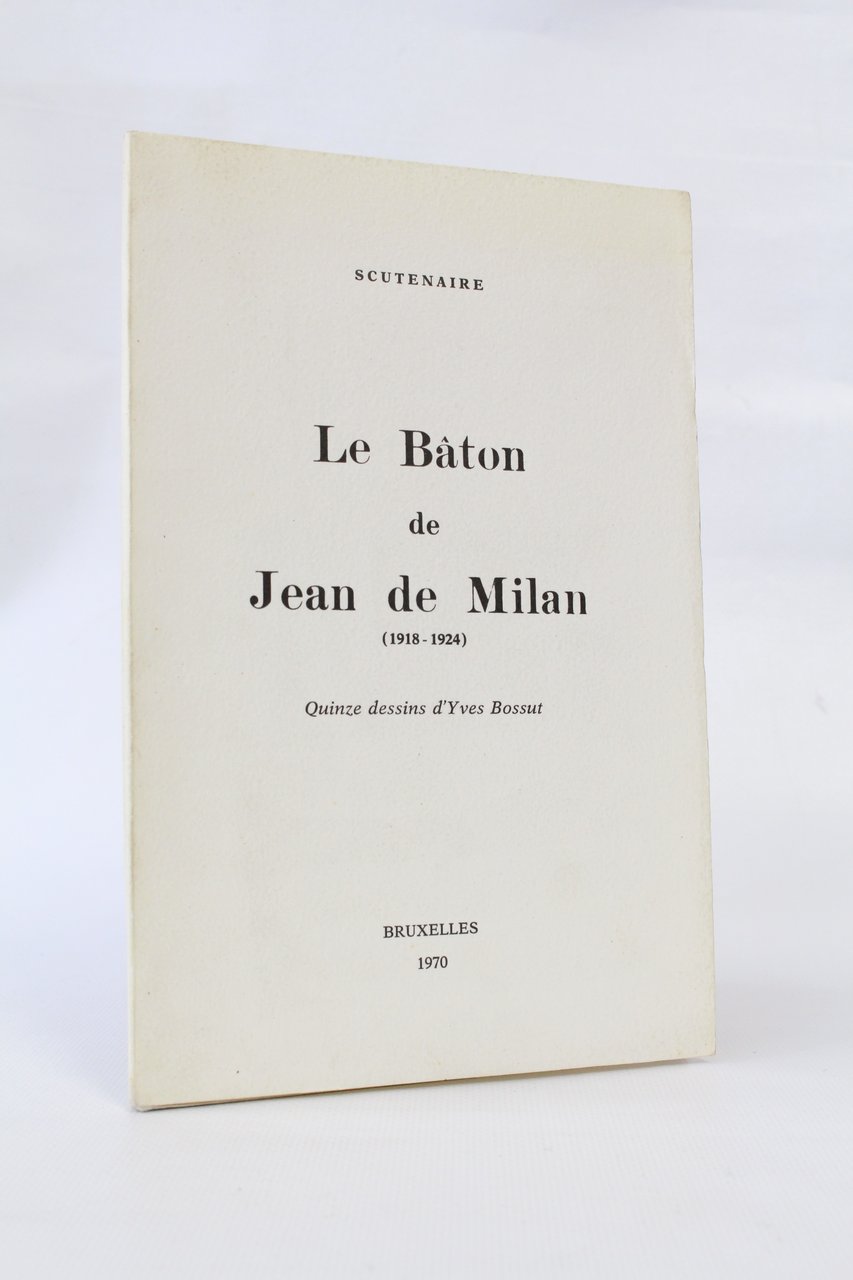 Le bâton de Jean de Milan (1918-1934)