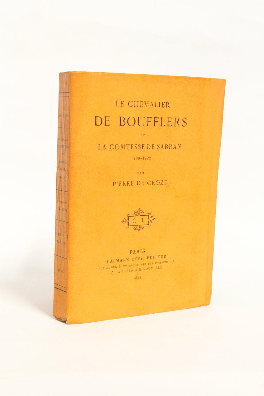 Le chevalier de Boufflers et la comtesse de Sabran 1788-1792