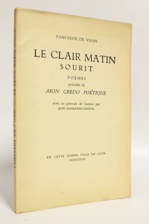Le clair matin sourit. Poèmes précédés de Mon credo poétique