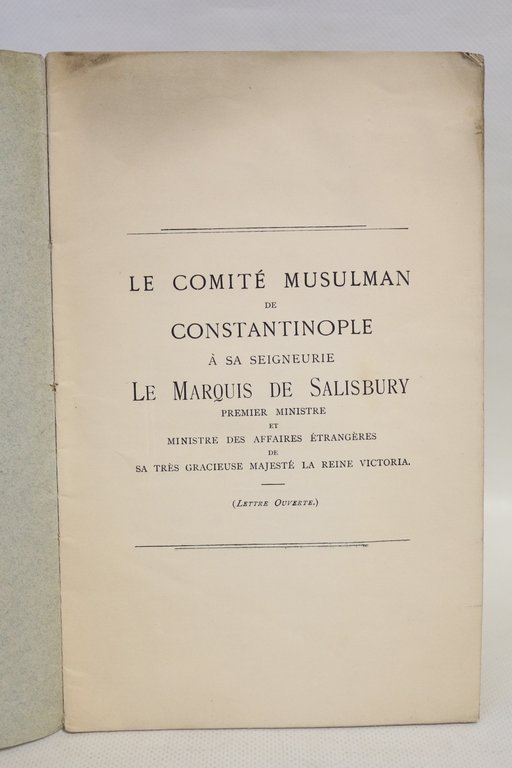 Le comité musulman de Constantinople à sa seigneurie le marquis …