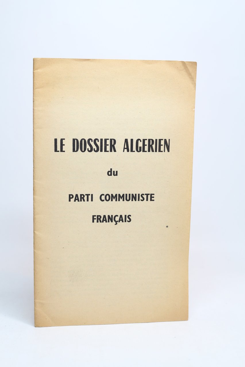 Le dossier algérien du Parti Communiste Français