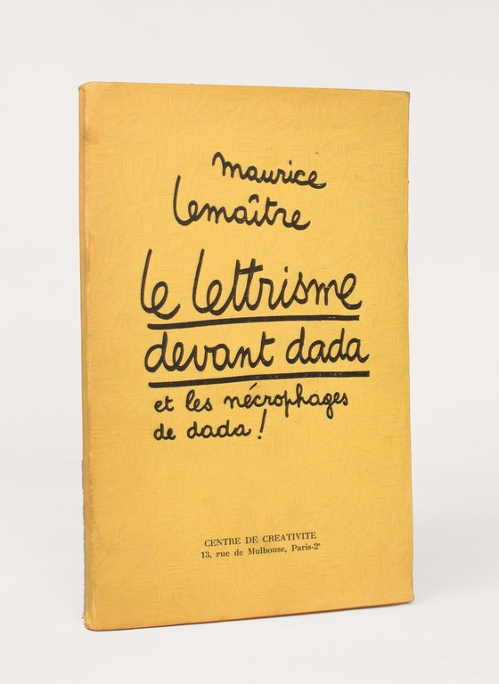 Le lettrisme devant Dada et les nécrophages de Dada !