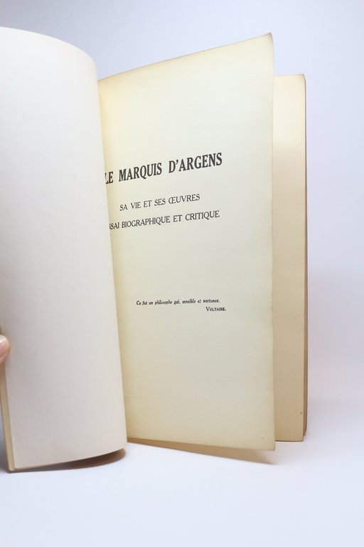 Le marquis d'Argens. Sa vie et ses oeuvres, essai biographique …