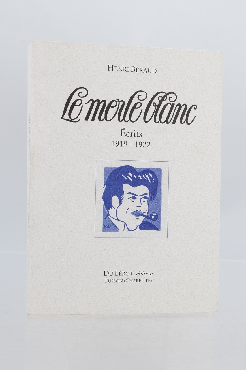 Le Merle blanc, écrits 1919-1922