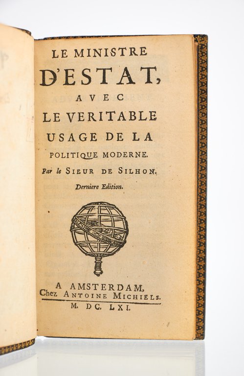 Le ministre d'estat, avec le veritable usage de la politique …