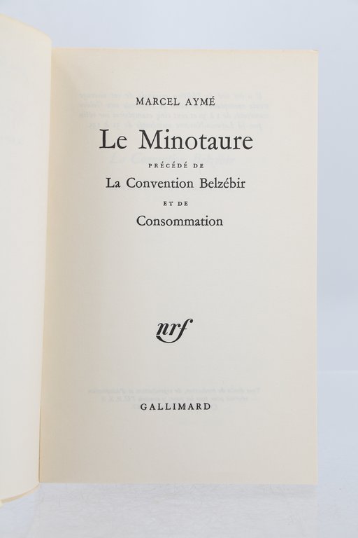 Le Minotaure précédé de La Convention Belzébir et de Consommation