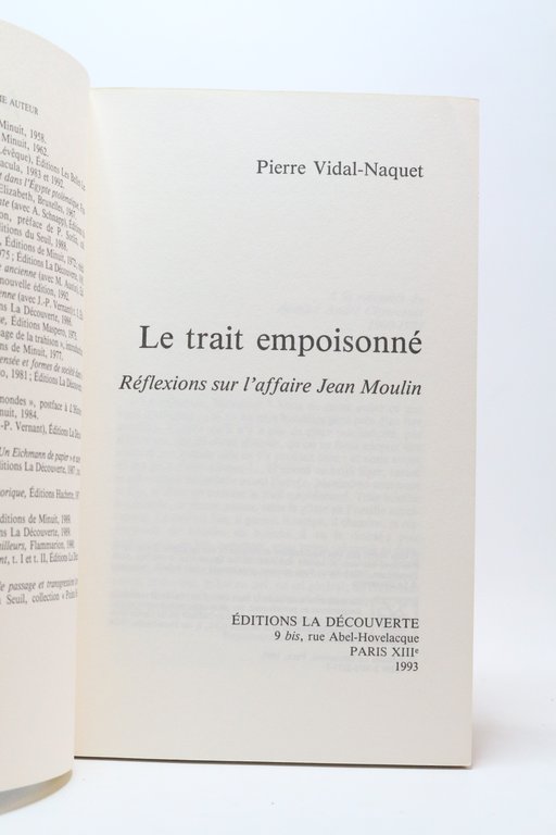 Le trait empoisonné. Réflexions sur l'affaire Jean Moulin