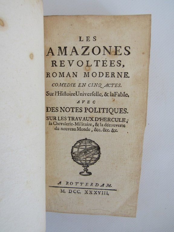 Les Amazones revoltées, roman moderne. Comedie en cinq actes. Sur …