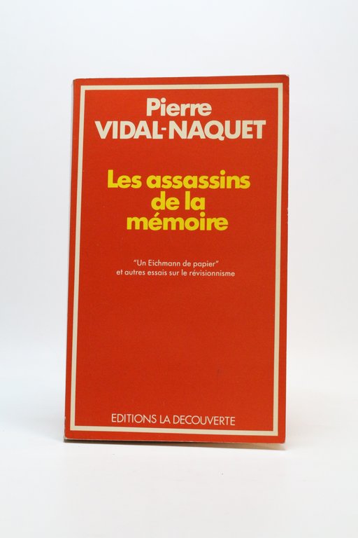 Les assassins de la mémoire. Un Eichmann de papier et …