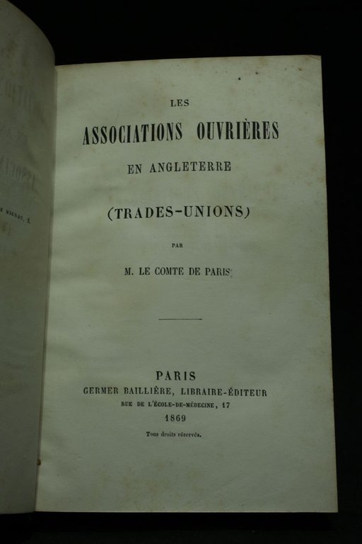 Les associations ouvrières en Angleterre (Trade-Unions). - Une liberté necéssaire …