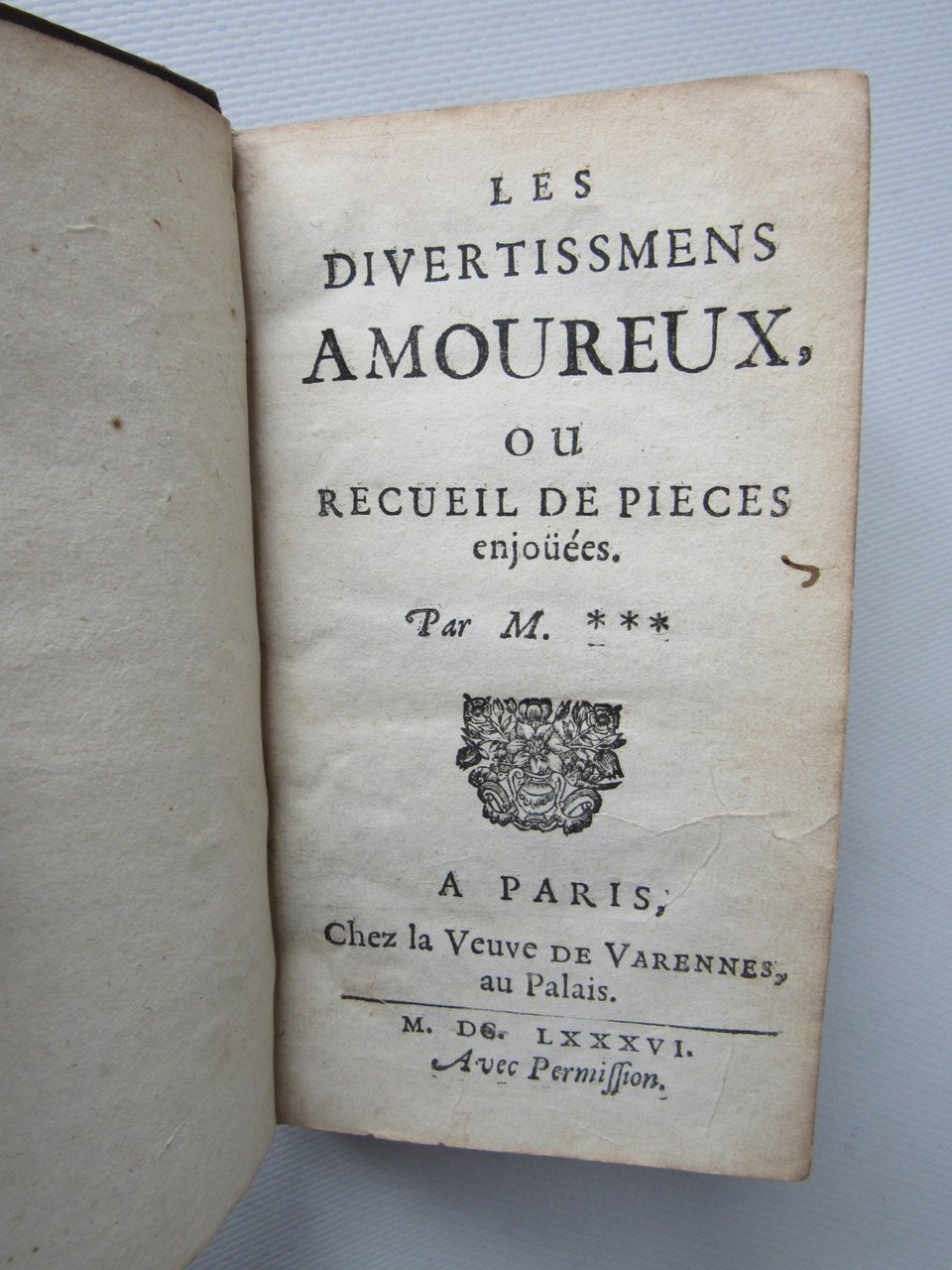 Les divertissemens amoureux, ou recueil de pieces enjoüées