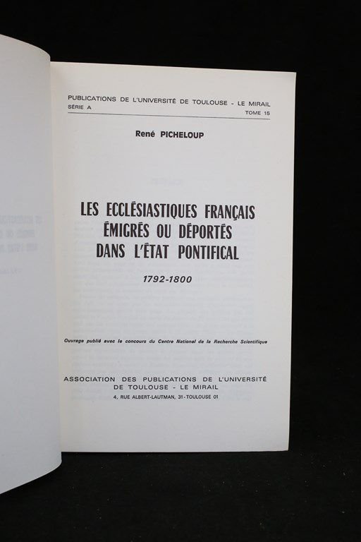 Les ecclésiastiques français émigrés ou déportés dans l'état pontifical 1792-1800