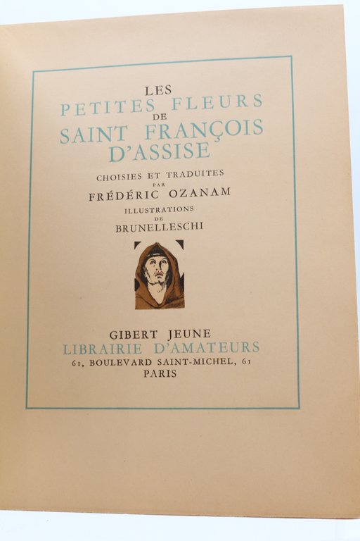 Les petites fleurs de Saint-François choisies et traduites par Frédéric …