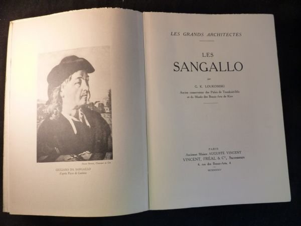 Les Sangallo. Leur vie, leur oeuvre