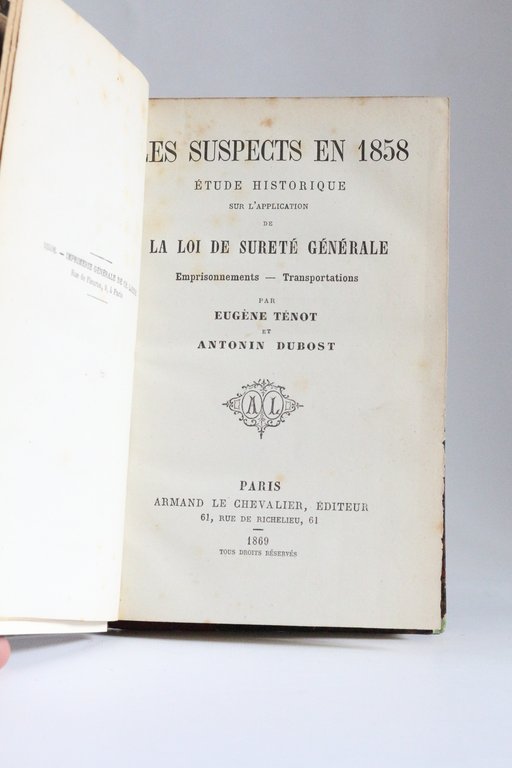 Les suspects en 1858. Etude historique sur l'application de la …
