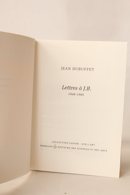 Lettres à J.B., 1946-1985